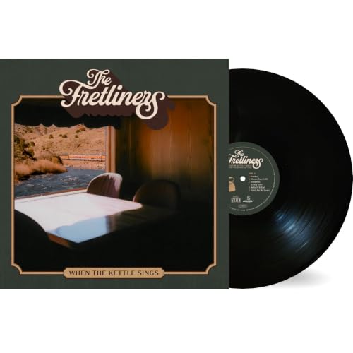 PRE-ORDER: The Fretliners - When The Kettle Sings Vinyl Record