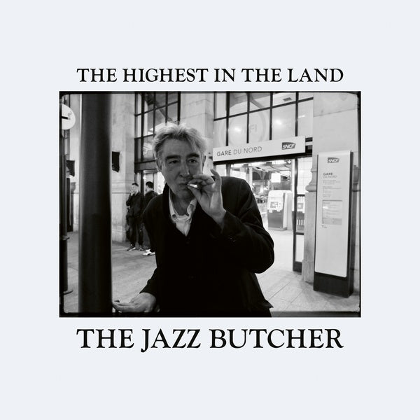 The Jazz Butcher - The Highest In The Land Vinyl Record