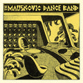 The Mauskovic Dance Band - The Mauskovic Dance Band Vinyl Record