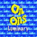 The On And Ons - Luminary |