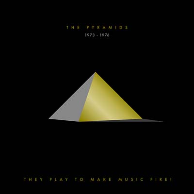 They Play to Make Music Fire! The Pyramids 1973-1976 Music CD
