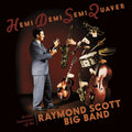 Hemidemisemiquaver--Buried Treasures of the Raymond Scott Big Band Music CD