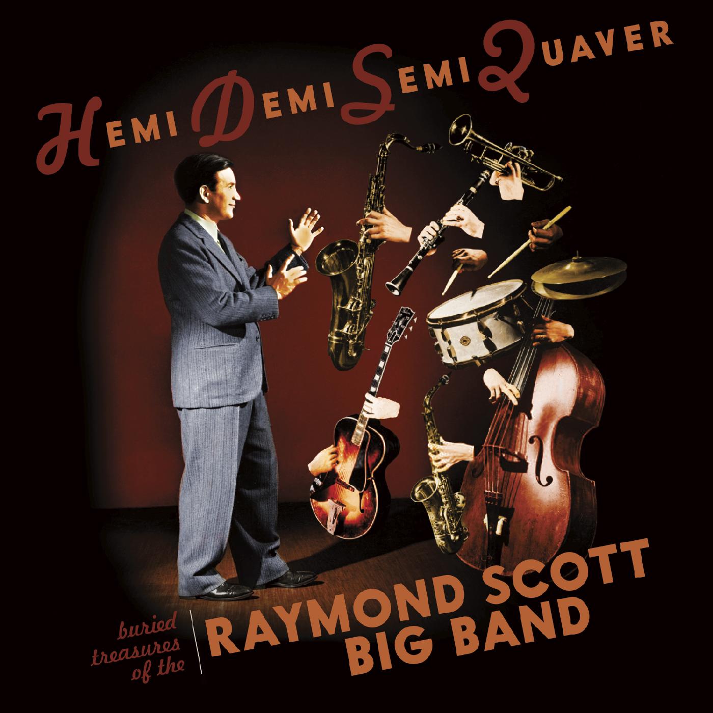 Hemidemisemiquaver--Buried Treasures of the Raymond Scott Big Band Music CD