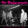 The Replacements - Unsuitable for Airplay: The Lost KFAI Concert (RSD22 EX) (RSD 4/23/2022) (2 Lp's) |