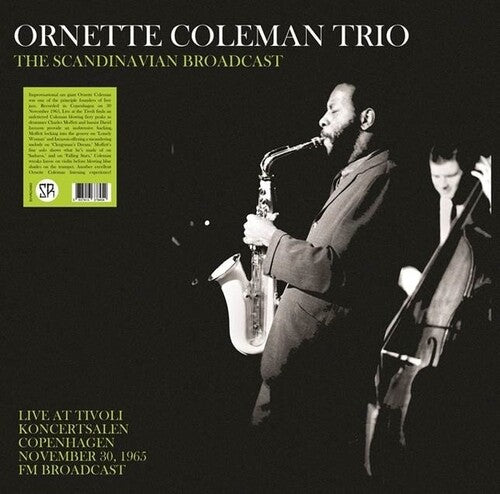 Ornette Coleman Trio The Scandinavian Broadcast: Live At Tivoli Koncertsalen Copenhagen November 30, 1965 Vinyl Record