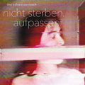 Nicht Sterben. Aufpassen. Music CD