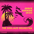 The Souljazz Orchestra - Under Burning Skies [Vinyl] Vinyl Record