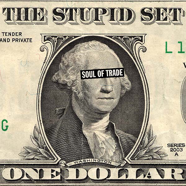 THE STUPID SET - Soul Of Trade Vinyl Record