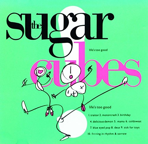 The Sugarcubes - Lifes Too Good Music CD