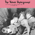 The Velvet Underground - Live at End of Cole Avenue in Dallas, Texas 27 October 1969 Vinyl Record