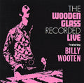The Wooden Glass Recorded Live |