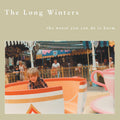 The Long Winters The Worst You Can Do Is Harm [IEX] Vinyl Record