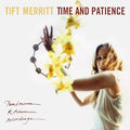 Tift Merritt - Time And Patience |