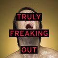 Truly Freaking Out Vinyl Record