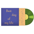 Best Day Of My Life [Green LP] Vinyl Record