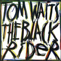 The Black Rider (180G VINYL) | Mint (M) Mint (M)