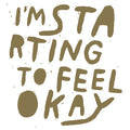I'm Starting to Feel Okay Vol. 6 - 10 Years Edition Pt. 2 |