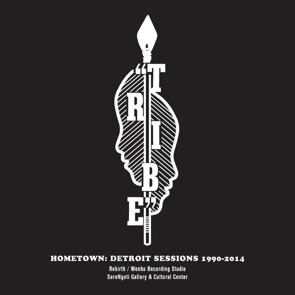 Tribe - Hometown: Detroit Sessions 1990 - 2014 Vinyl Record