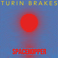 Turin Brakes - Spacehopper Vinyl Record