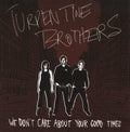 We Don't Care About Your Good Times Vinyl Record