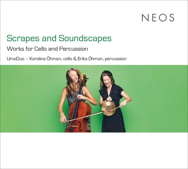 Scrapes and Soundscapes: Works for Cello and Percussion Music CD
