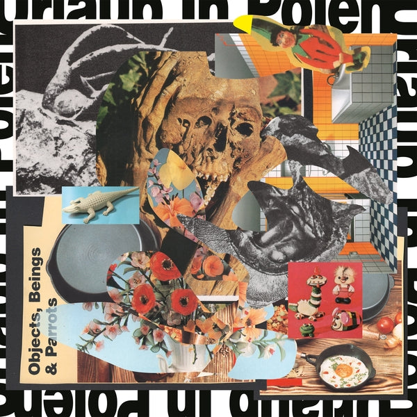 URLAUB IN POLEN - Objects, Beings & Parrots [LP] Vinyl Record