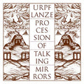URPF LANZE - Procession of Talking Mirrors [Vinyl]
