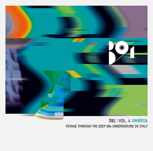 391 Vol. 4: Umbria - Voyage Through The Deep 80s Underground In Italy Music CD