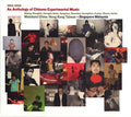 An Anthology Of Chinese Experimental Music 1992-2008 Music CD
