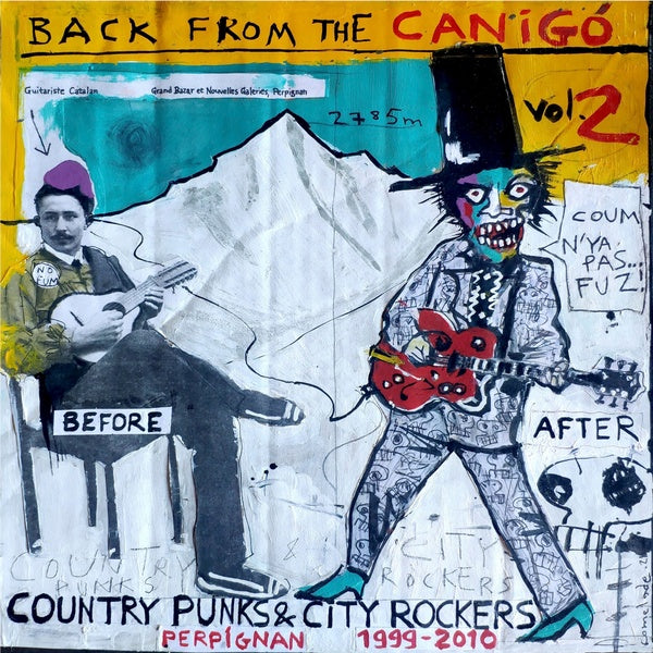 Back from the Canigo Volume Two: Country Punks & City Rockers Perpignan 1999-2010 |
