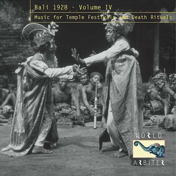 Bali 1928, Vol. IV: Music for Temple Festivals and Death Rituals Music CD