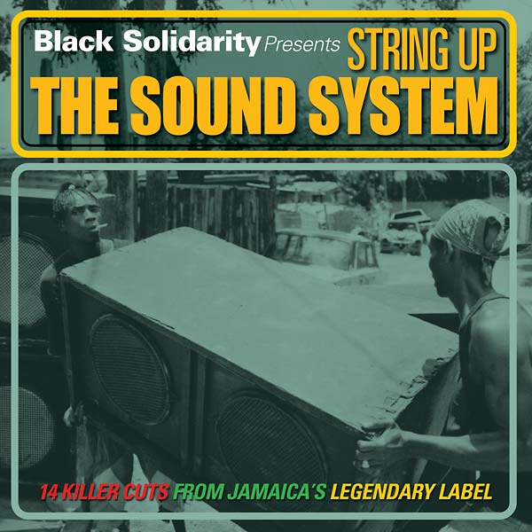 Black Solidarity Presents String Up the Sound System Music CD