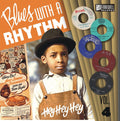 Blues With A Rhythm Vol. 4: Hey Hey Hey Vinyl Record