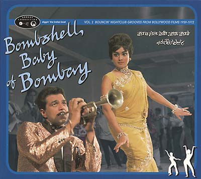 Bombshell Baby of Bombay: Bouncin' Nightclub Grooves from Bollywood Films 1959-1972, Vol. 2 Music CD