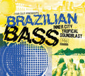 Brazilian Bass: Inner City Tropical Soundblast Music CD