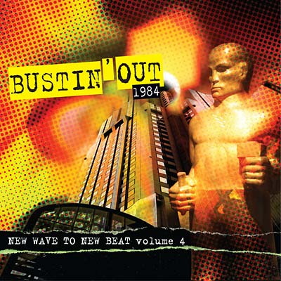 Bustin' Out 1984: New Wave To New Beat Volume 4 Music CD