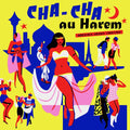Cha-Cha au Harem: Orientica - France 1960-1964 Music CD