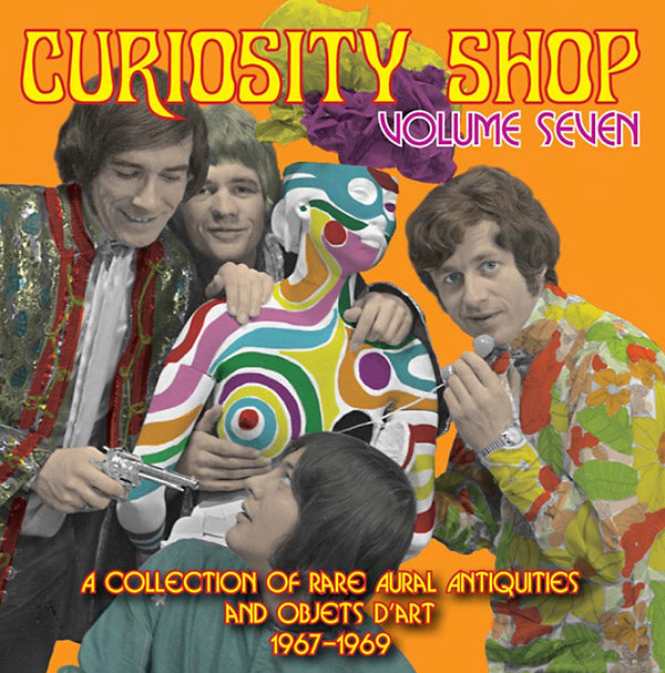 Curiosity Shop Volume Seven: A Rare Collection of Aural Antiquities and Objets d'Art 1967-1969 Music CD