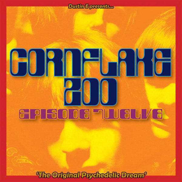 Dustin E Presents... Cornflake Zoo: Episode Twelve "The Original Psychedelic Dream" Music CD