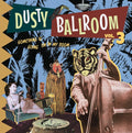 Dusty Ballroom Vol. 3: Something Is Going On In My Room Vinyl Record