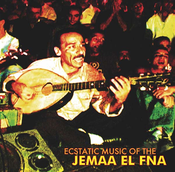 Ecstatic Music of the Jemaa El Fna Music CD