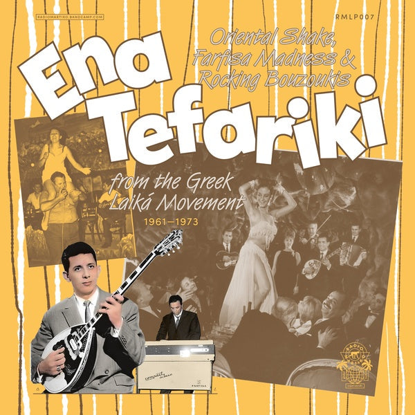 Ena Tefariki: Oriental Shake, Farfisa Madness & Rocking Bouzoukis from the Greek Laika Movement (1961-1973) Vinyl Record