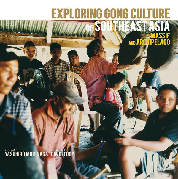 Exploring Gong Culture of Southeast Asia: Massif And Archipelago Vinyl Record