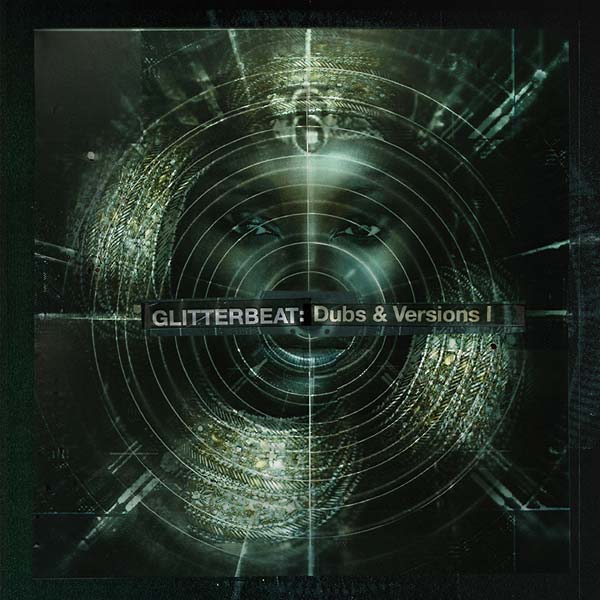 Glitterbeat: Dubs & Versions I Vinyl Record
