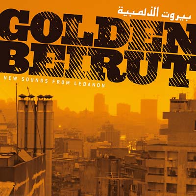 Golden Beirut: New Sounds From Lebanon Music CD
