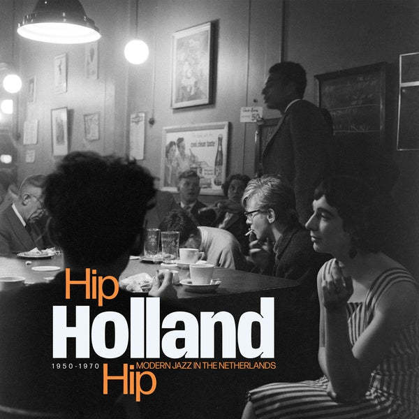 Hip Holland Hip: Modern Jazz In The Netherlands 1950-1970 Music CD