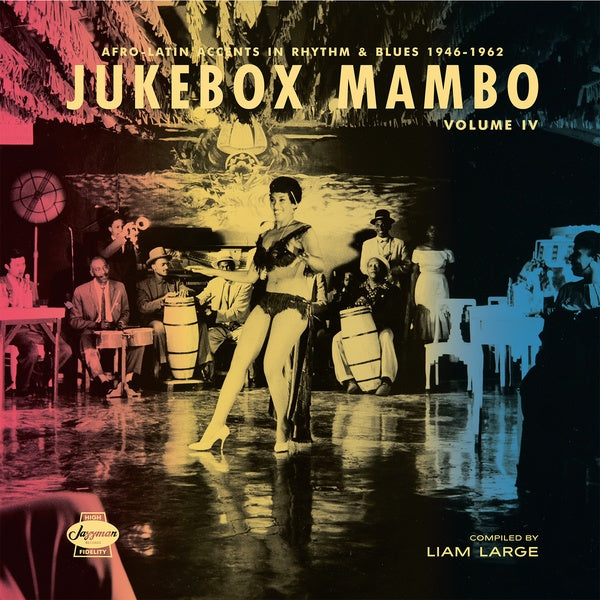 Jukebox Mambo Volume IV: Afro-Latin Accents in Rhythm & Blues 1946-62 Music CD