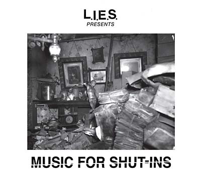 L.I.E.S. Presents Music for Shut-Ins Music CD