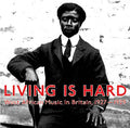 Living Is Hard: West African Music in Britain, 1927-1929 Music CD