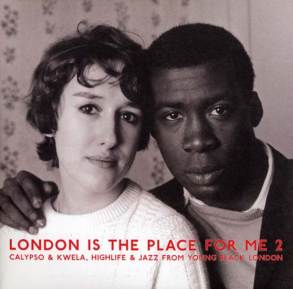 London Is the Place For Me 2: Calypso & Kwela, Highlife & Jazz From Young Black London Vinyl Record